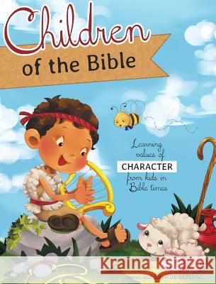 Children of the Bible: Learning values of character from kids in Bible times De Bezenac, Agnes 9781623876708 Icharacter Limited
