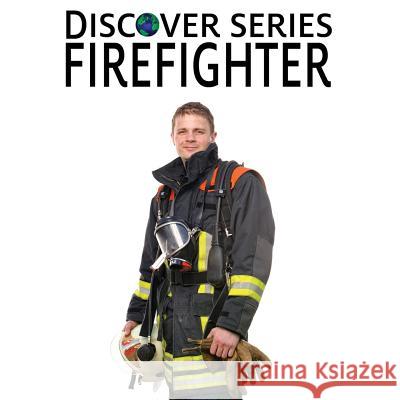 Firefighter Xist Publishing 9781623950422 Xist Publishing