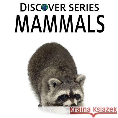 Mammals Xist Publishing 9781623950620 Xist Publishing