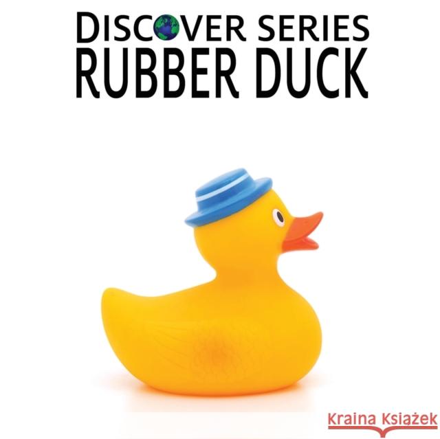 Rubber Duck Xist Publishing 9781623950736 Xist Publishing