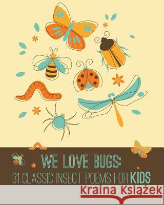 We Love Bugs Xist Publishing 9781623954024 Xist Publishing