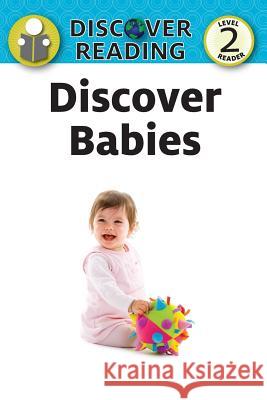 Discover Babies Xist Publishing 9781623954208 Xist Publishing