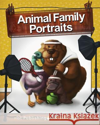 Animal Family Portraits Becky Lam 9781623955717