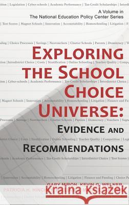 Exploring the School Choice Universe: Evidence and Recommendations (Hc) Miron, Gary 9781623960445 Information Age Publishing
