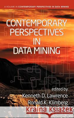 Contemporary Perspectives in Data Mining (Hc) Lawrence, Kenneth D. 9781623960568