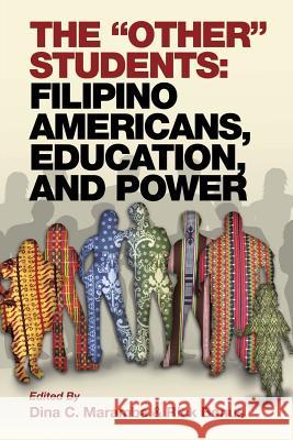 The Other Students: Filipino Americans, Education, and Power Maramba, Dina C. 9781623960735