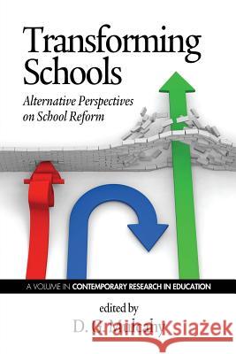 Transforming Schools: Alternative Perspectives on School Reform Mulcahy, D. G. 9781623961442