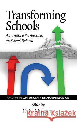 Transforming Schools: Alternative Perspectives on School Reform (Hc) Mulcahy, D. G. 9781623961459