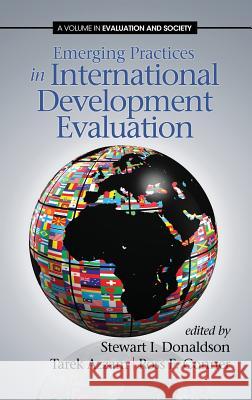 Emerging Practices in International Development Evaluation (Hc) Donaldson, Stewart I. 9781623961848 Information Age Publishing