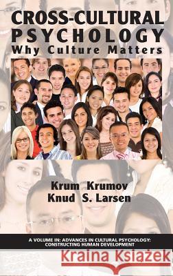 Cross-Cultural Psychology: Why Culture Matters (Hc) Krumov, Krum 9781623963170 Information Age Publishing