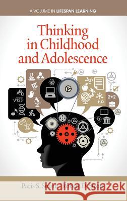 Thinking in Childhood and Adolescence (Hc) Strom, Paris S. 9781623964344 Information Age Publishing