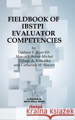 Fieldbook of Ibstpi Evaluator Competencies (Hc) Russ-Eft, Darlene F. 9781623964436 Information Age Publishing