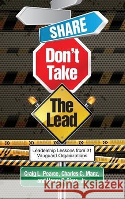 Share, Don't Take the Lead (Hc) Pearce, Craig L. 9781623964764