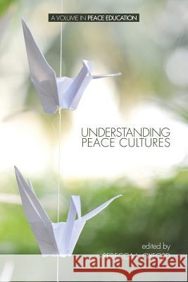 Understanding Peace Cultures Rebecca L. Oxford 9781623965051