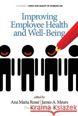 Improving Employee Health and Well Being    9781623965174 Information Age Publishing