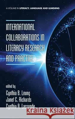 International Collaborations in Literacy Research and Practice (Hc) Leung, Cynthia B. 9781623965662 Information Age Publishing