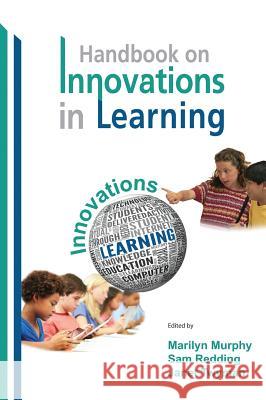 The Handbook on Innovations in Learning (Hc) Murphy, Marilyn 9781623966089