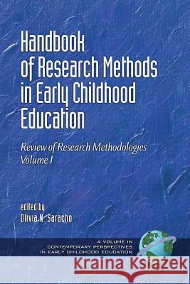 Handbook of Research Methods in Early Childhood Education: Research Methodologies, Volume I Saracho, Olivia N. 9781623966102