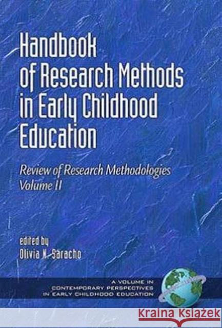 Handbook of Research Methods in Early Childhood Education: Review of Research Methodologies, Volume II Saracho, Olivia N. 9781623966133