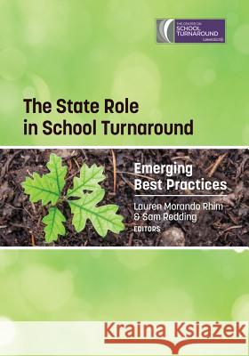 The State Role in School Turnaround: Emerging Best Practices Rhim, Lauren Morando 9781623966706 Information Age Publishing