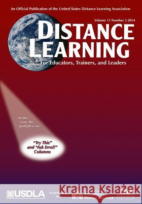 Distance Learning Magazine, Volume 11, Issue 3, 2014 Michael Simonsen Charles Schlosser 9781623968472