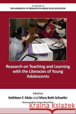 Research on Teaching and Learning with the Literacies of Young Adolescents Malu, Kathleen F. 9781623968557 Information Age Publishing