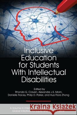 Inclusive Education for Students with Intellectual Disabilities Rhonda G. Craven Alexandre J. S. Morin Danielle Tracey 9781623969981 Information Age Publishing