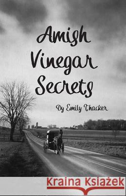 Amish Vinegar Secrets Emily Thacker 9781623970765