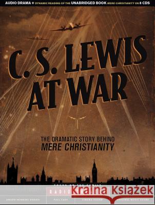 C. S. Lewis at War: The Dramatic Story Behind Mere Christianity - audiobook Lewis, C. S. 9781624052187 Tyndale Entertainment