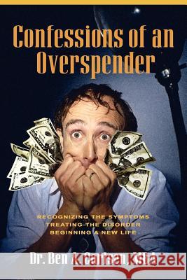 Confessions of an Overspender Ben Carlsen 9781624071911 Palm Springs Publishing