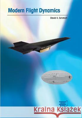 Modern Flight Dynamics David K. Schmidt   9781624106163