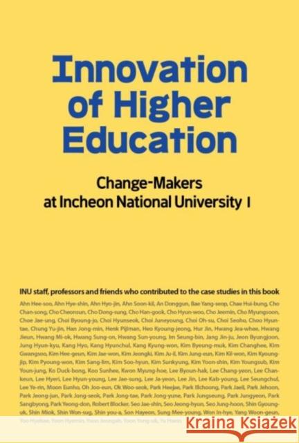 Innovation of Higher Education: Change-Makers at Incheon National University I Cho Dong-Sung 9781624121340