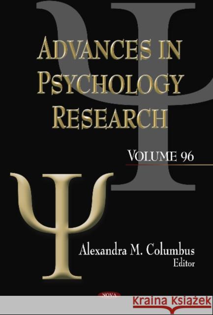Advances in Psychology Research: Volume 96 Alexandra M Columbus 9781624172502 Nova Science Publishers Inc