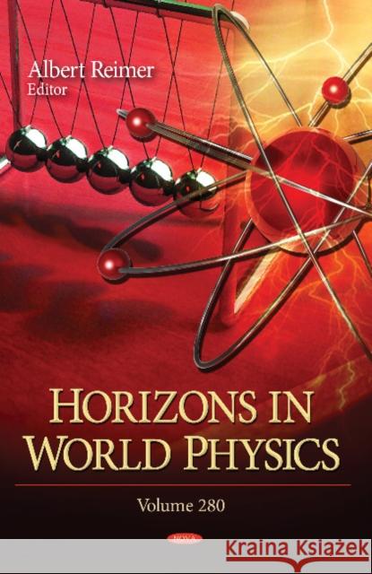 Horizons in World Physics: Volume 280 Albert Reimer 9781624173219