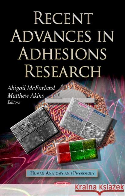 Recent Advances in Adhesions Research Abigail McFarland, Akio Matsumoto 9781624174476