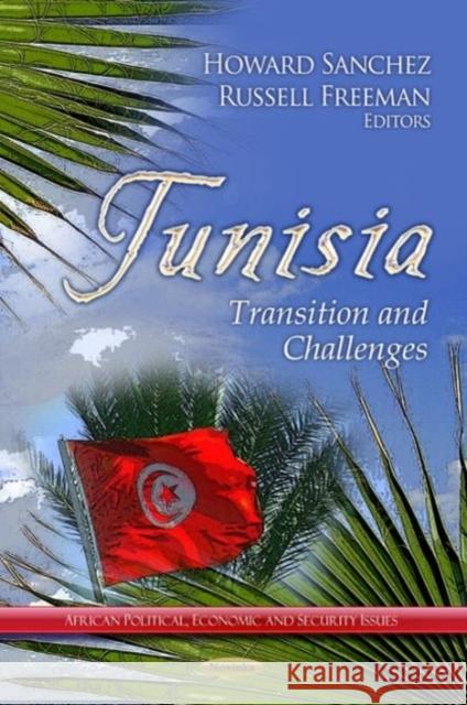 Tunisia: Transition & Challenges Howard Sanchez, Russell Freeman 9781624177552