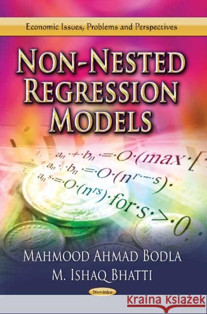 Non-Nested Regression Models M Ishaq Bhatti, Mahmood Ahmad Bodla 9781624177705 Nova Science Publishers Inc