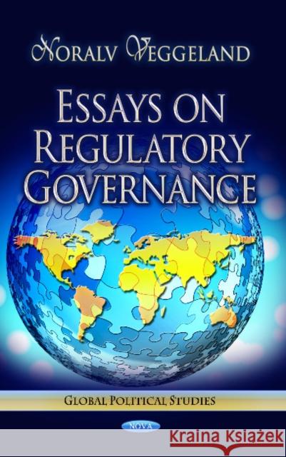 Essays on Regulatory Governance Noralv Veggeland 9781624177934 Nova Science Publishers Inc