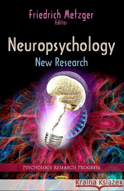 Neuropsychology: New Research Friedrich Metzger 9781624178597