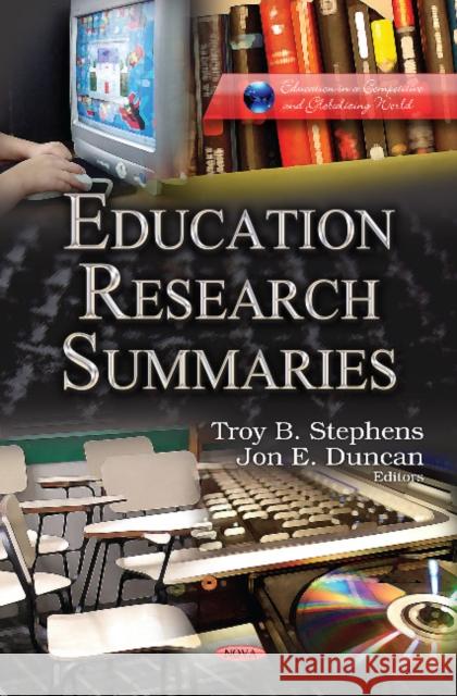 Education Research Summaries: Book 2 Troy Stephens, Jon Duncan 9781624179129 Nova Science Publishers Inc