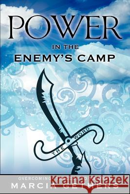 Power in the Enemy's Camp Marcia Gethers 9781624191985 Xulon Press