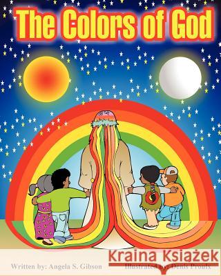 The Colors of God Angela S Gibson 9781624194788 Xulon Press