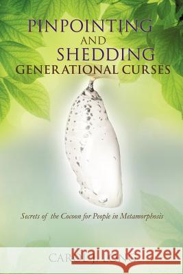 Pinpointing and Shedding Generational Curses Carol J Long 9781624196836