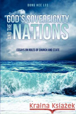God's Sovereignty and the Nations Dong Hee Lee 9781624196980 Xulon Press