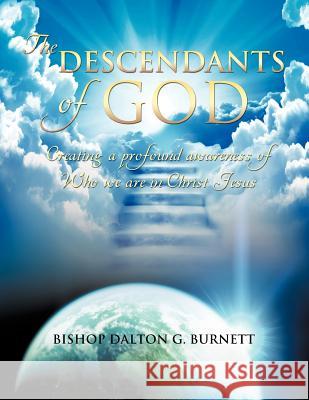 The Descendants of God Bishop Dalton G Burnett 9781624197154 Xulon Press