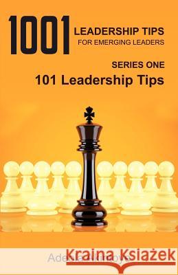 1001 Leadership Tips for Emerging Leaders Adeola Akintoye 9781624197383