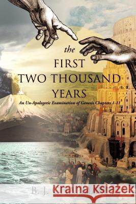 The First Two Thousand Years B J Chapman 9781624197703 Xulon Press