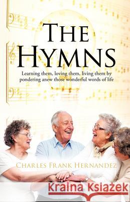 The Hymns Charles Frank Hernandez 9781624199677