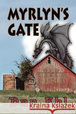 Myrlyn's Gate Dan Ehl 9781624200236 Rogue Phoenix Press