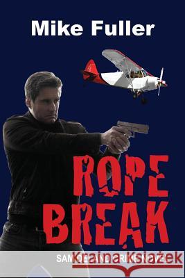 Rope Break Mike Fuller 9781624201998